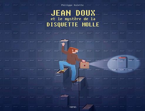 Jean Doux et le mystère de la disquette molle / Philippe Valette