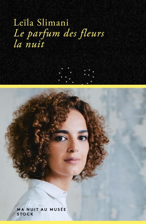 Le parfum des fleurs la nuit / Leïla Slimani