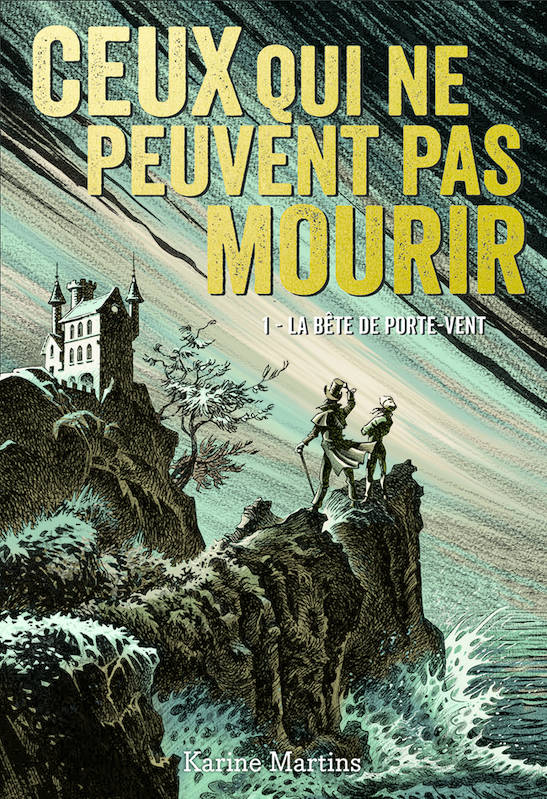 Ceux qui ne peuvent pas mourir T1 / Karine Martins