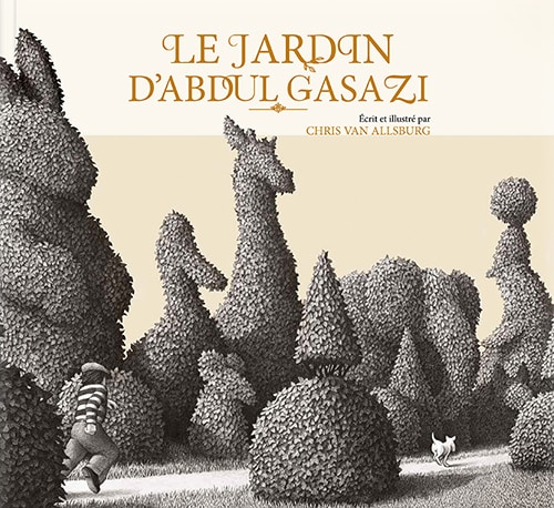 Le Jardin d&rsquo;Abdul Gasazi / Chris Van Allsburg