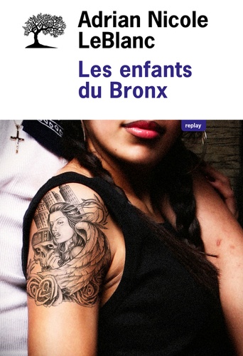 Les enfants du Bronx / Adrian Nicole LeBlanc