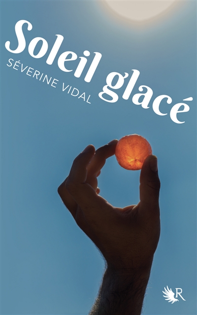 Soleil glacé / Séverine Vidal