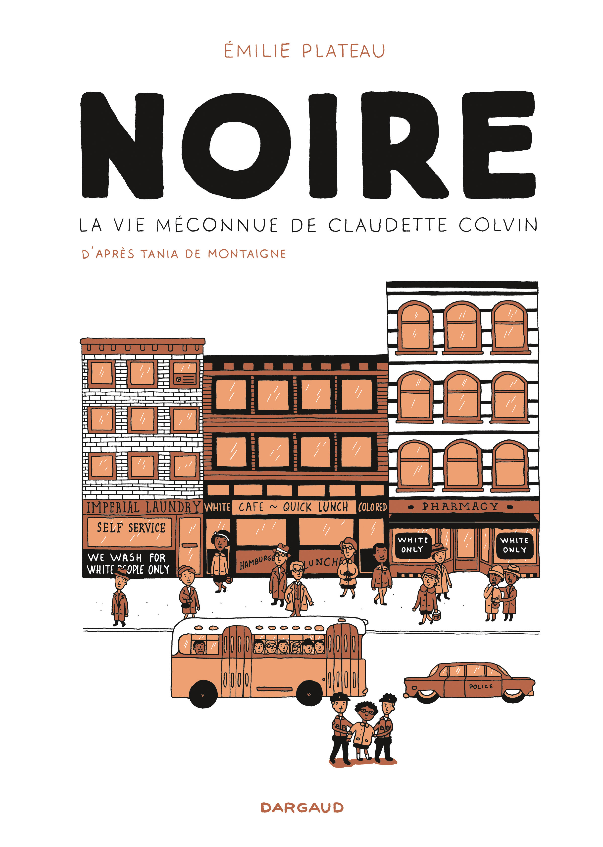 Noire, la vie méconnue de Claudette Colvin / Emilie Plateau d&rsquo;après Tania De Montaigne