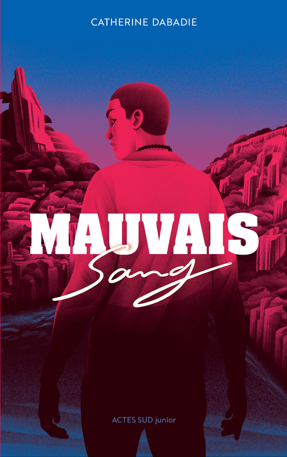 Mauvais Sang / Catherine Dabadie
