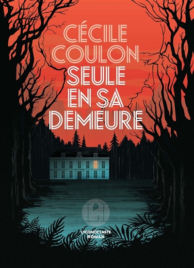 Seule en sa demeure / Cécile Coulon