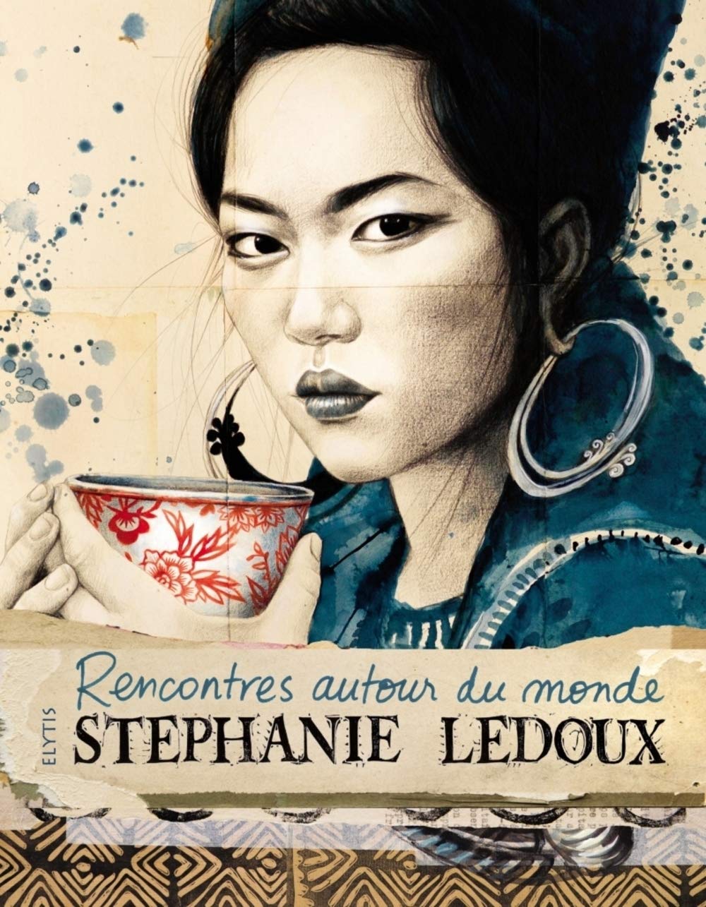 Rencontres autour du monde / Stéphanie Ledoux