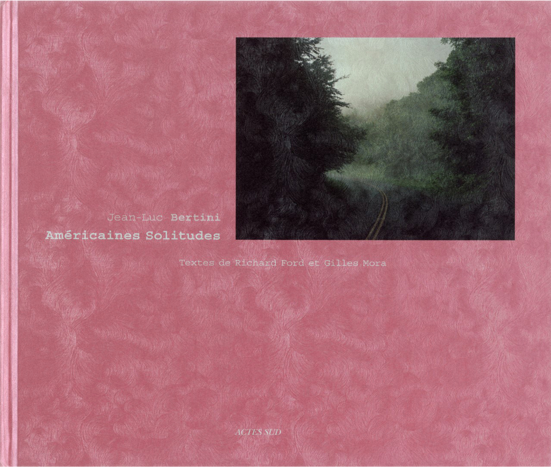 Américaines solitudes / Jean-Luc Bertini / Richard Ford (préface)