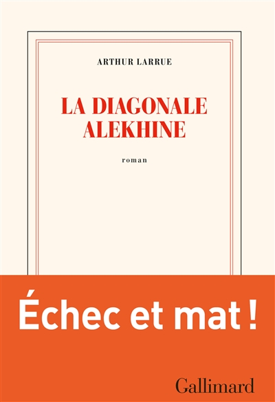 La diagonale Alekhine / Arthur Larrue