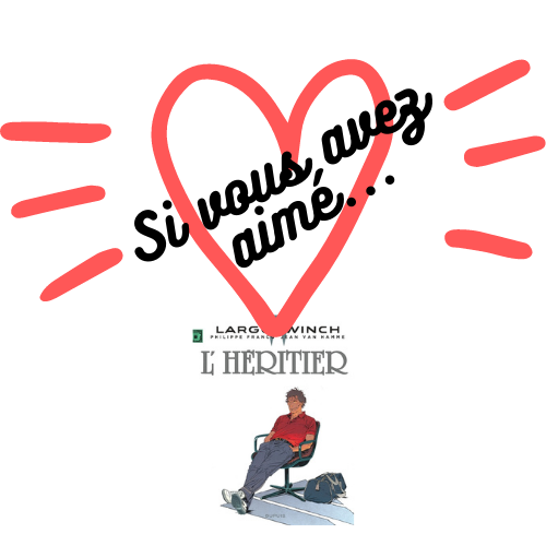 Si vous avez aimé…Largo Winch