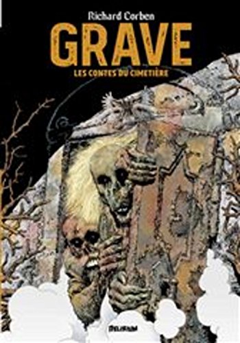Grave : les contes du cimetière / Richard Corben