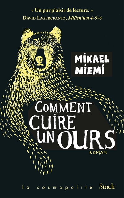 Comment cuire un ours / Mikael Niemi