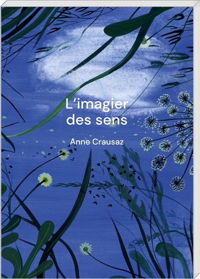 L&rsquo;imagier des sens / Anne Crausaz