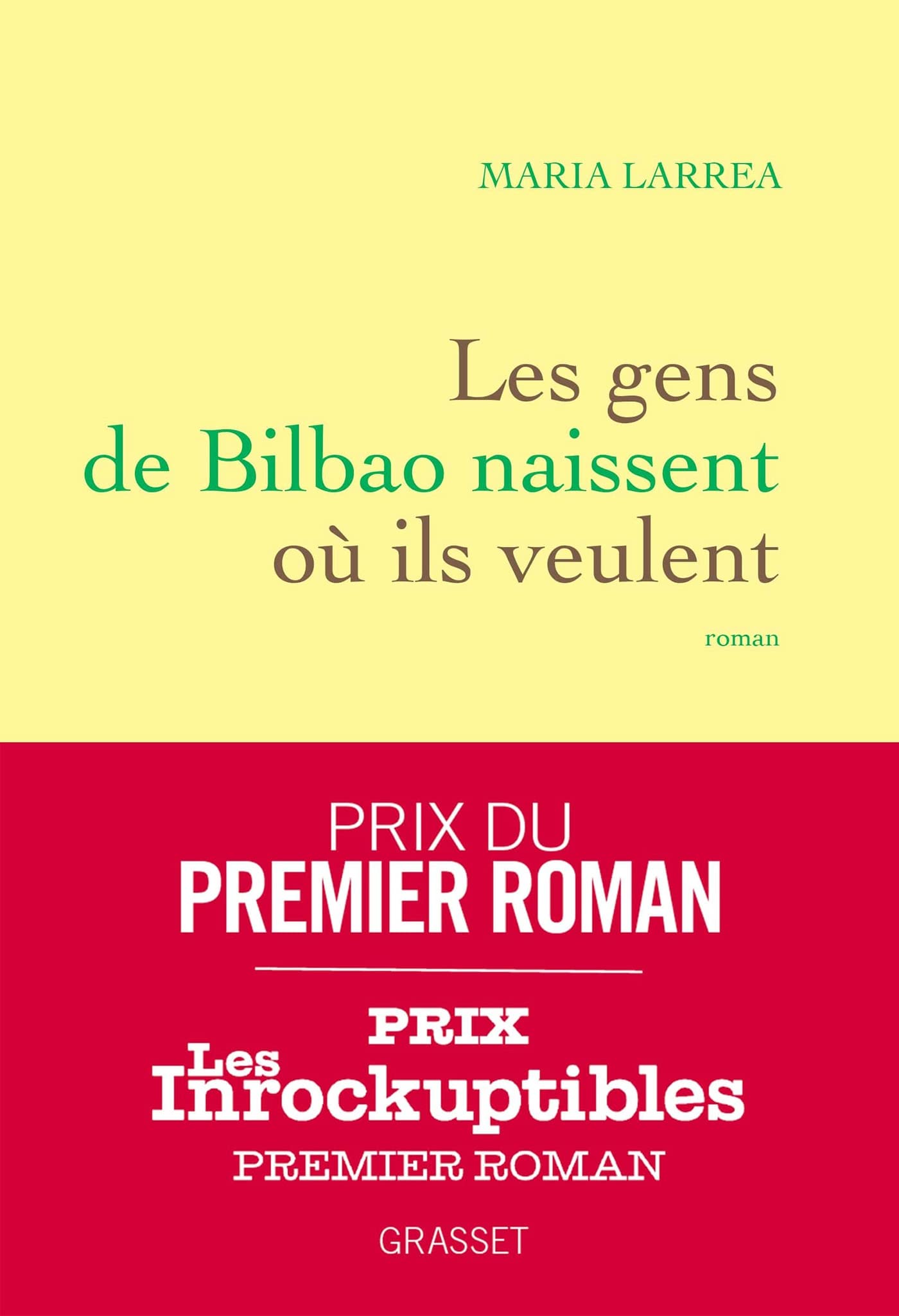 Les gens de Bilbao naissent où ils veulent / Maria Larrea