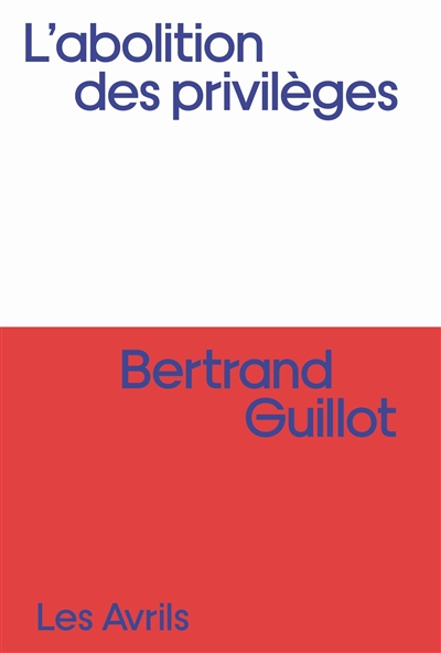 L&rsquo;abolition des privilèges / Bertrand Guillot