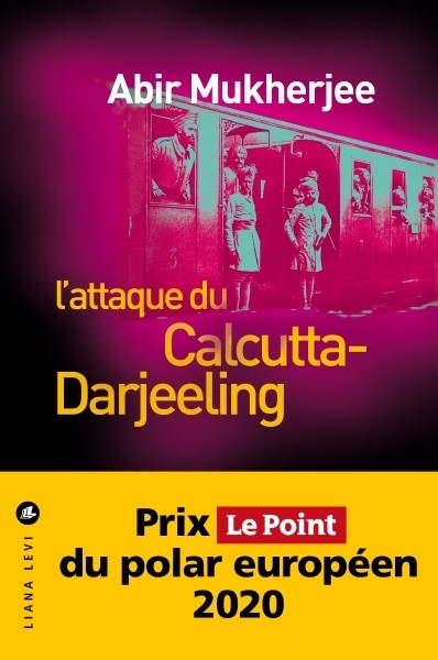 L&rsquo;attaque du Calcutta-Darjeeling / Abir Mukherjee