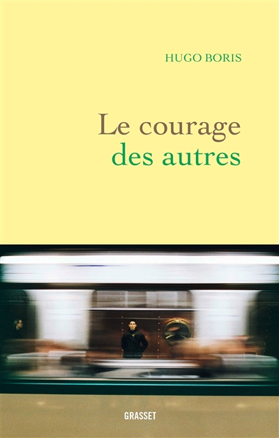 Le courage des autres / Hugo Boris