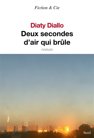 Deux secondes d’air qui brûle / Diaty Diallo