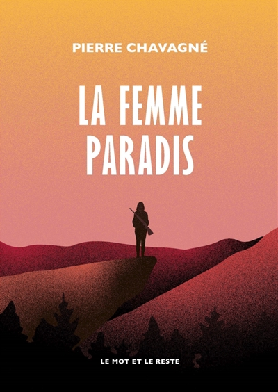 La femme paradis / Pierre Chavagné
