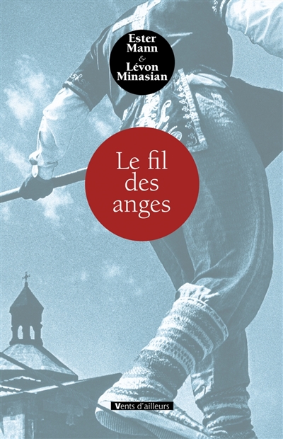 Le fil des anges / Ester Mann – Lévon Minasian