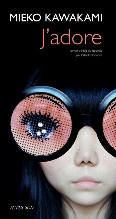 J&rsquo;adore / Mieko Kawakami