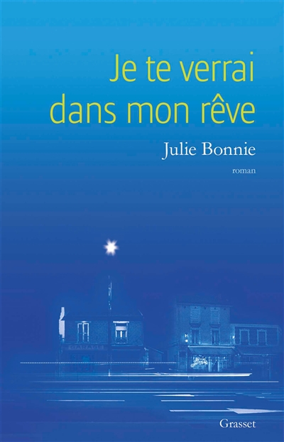 Je te verrai dans mon rêve / Julie B. Bonnie
