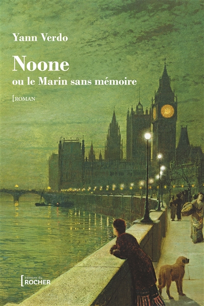 Noone ou Le marin sans mémoire / Yann Verdo