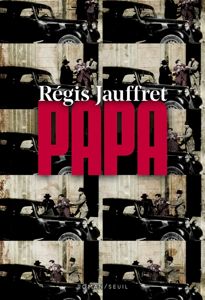Papa / Régis Jauffret