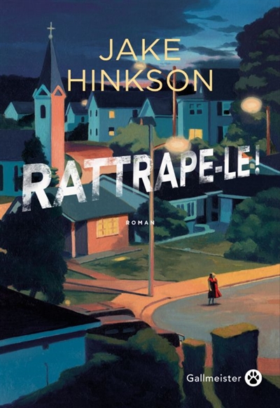 Rattrape-le ! / Jake Hinkson