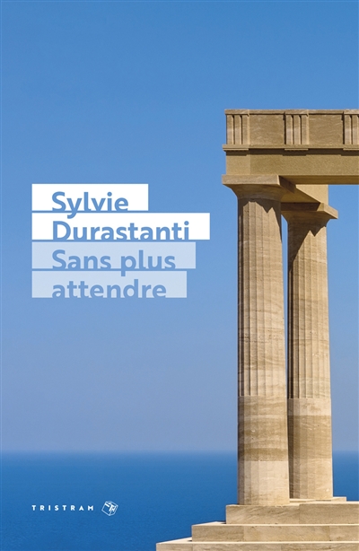 Sans plus attendre / Sylvie Durastanti