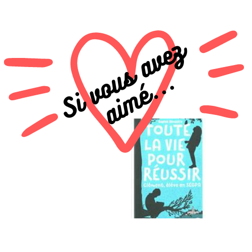 Si vous avez aimé… Toute la vie pour réussir