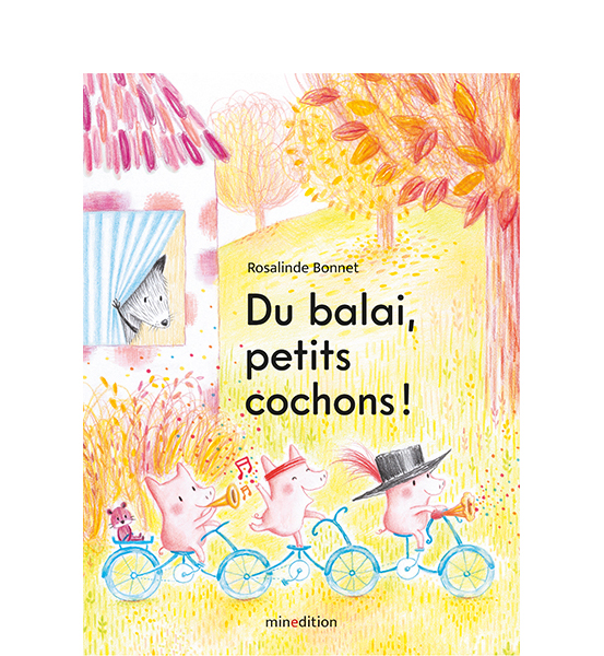 Du balai, petits cochons ! / Rosalinde Bonnet