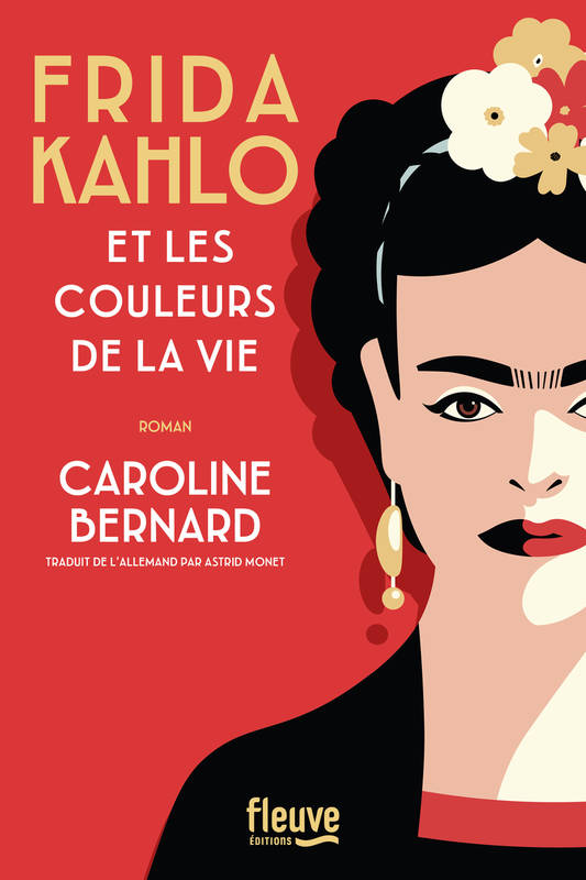 Frida Kahlo et les couleurs de la vie / Caroline Bernard