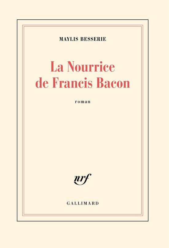 La Nourrice de Francis Bacon / Maylis Besserie