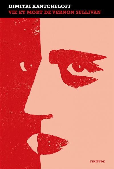 Vie et mort de Vernon Sullivan / Dimitri Kantcheloff