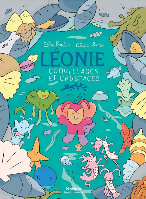 Léonie : coquillages et crustacés / Elsa Bordier & Élodie Shanta