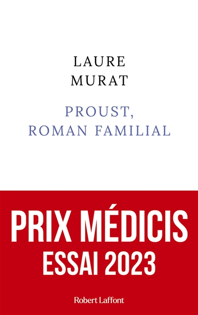Proust, roman familial / Laure Murat