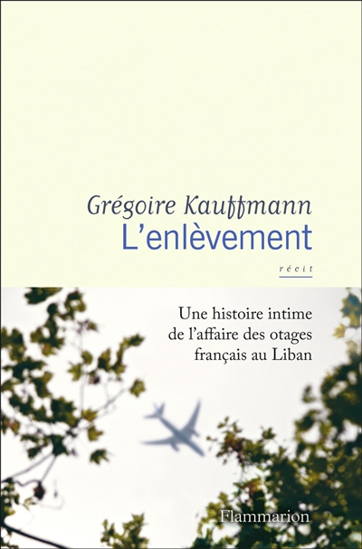 L&rsquo;enlèvement / Grégoire Kauffmann