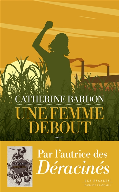 Une femme debout : Fanm Vanyan / Catherine Bardon