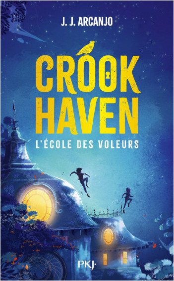 Crookhaven – L’école des voleurs / J. J. Arcanjo