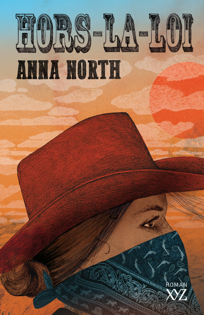 Hors-la-loi / Anna North