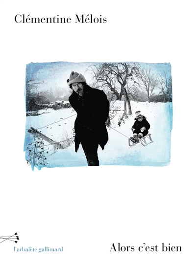 Alors c’est bien / Clémentine Mélois
