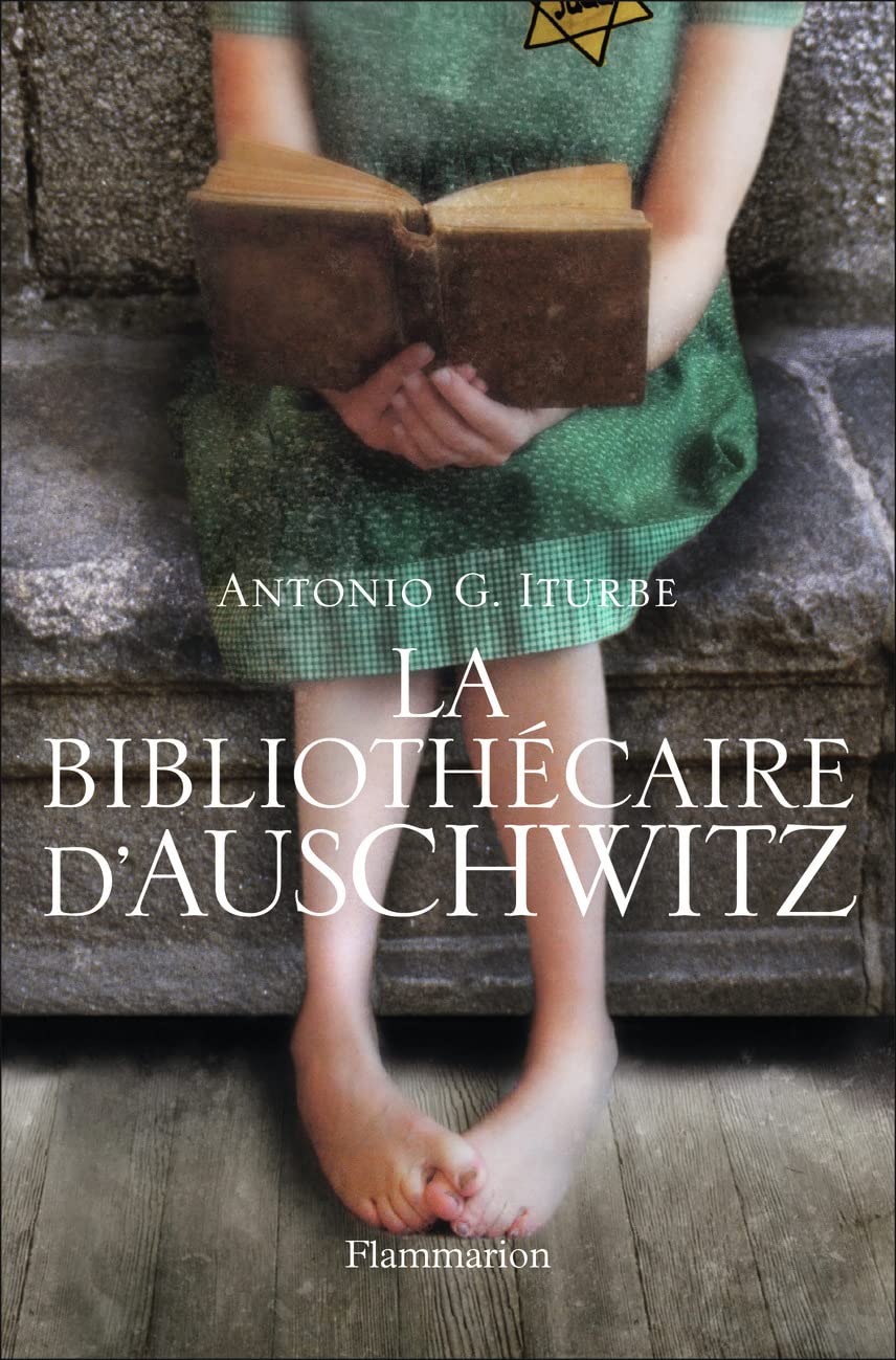 La bibliothécaire d&rsquo;Auschwitz / Antonio G. Iturbe