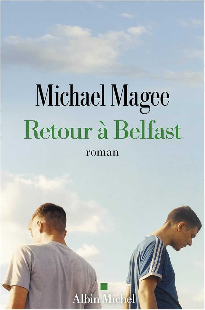 Retour à Belfast / Michael Magee