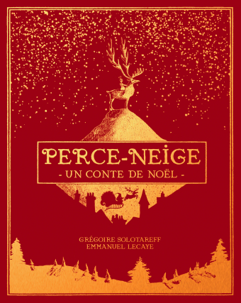 Perce-Neige : un conte de Noël / Emmanuel Lecaye ; ill. Grégoire Solotareff