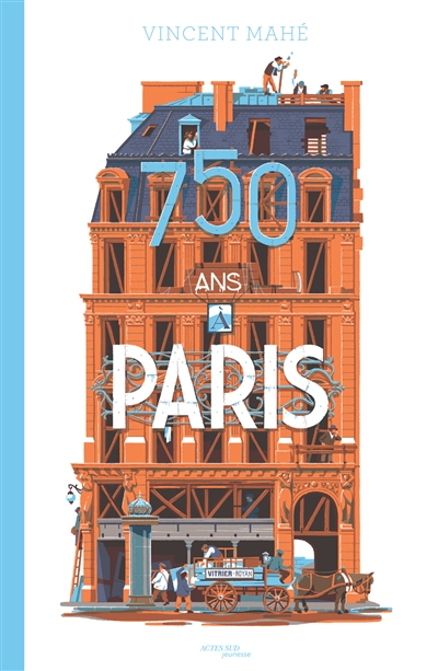750 ans à Paris / Vincent Mahé