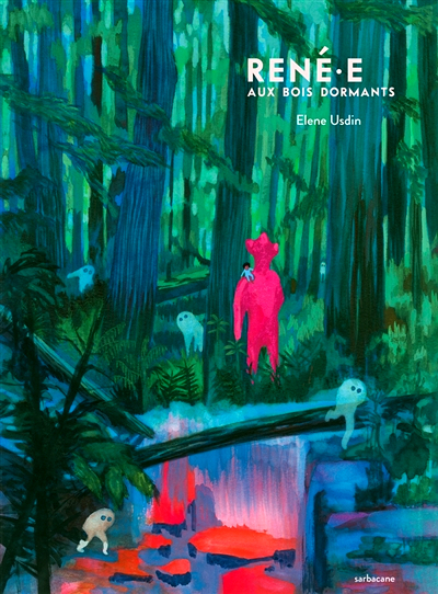 René.e aux bois dormants/Elene Usdin