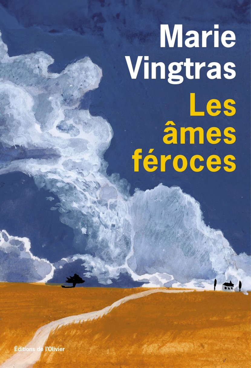 Les Âmes féroces / Marie Vingtras