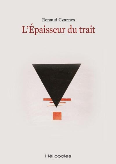 L&rsquo;épaisseur du trait / Renaud Czarnes