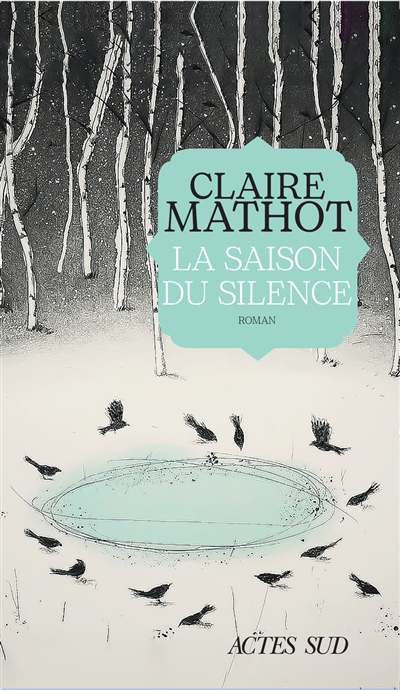 La saison du silence / Claire Mathot