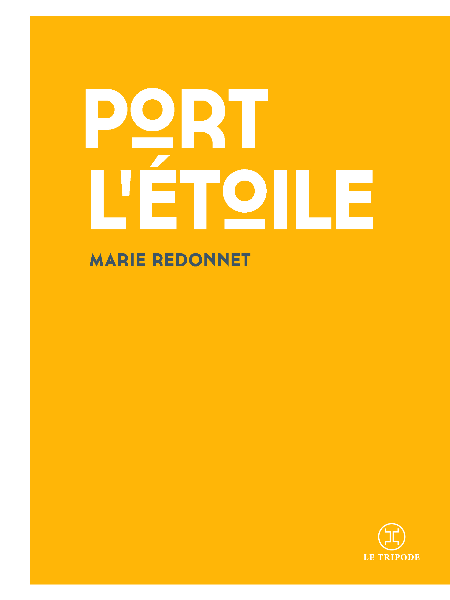 Port l&rsquo;étoile / Marie Redonnet
